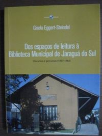 Dos espaos de leitura  Biblioteca Municipal de Jaragu do Sul