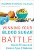 Winning Your Blood Sugar Battle: How to Prevent and Control Type 2 Diabetes (English Edition)
