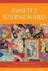 Swiftly Sterneward: Essays on Laurence Sterne and His Times in Honor of Melvyn New (English Edition)