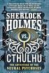Sherlock Holmes vs. Cthulhu: The Adventure of the Neural Psychoses (Cthulhu Vs Holmes) (English Edition)