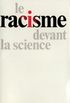 Le Racisme devant la science