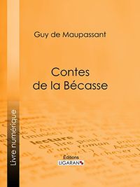 Contes de la bcasse (French Edition)