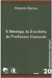 A ideologia da escolinha do professor Raimundo