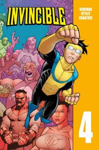 Invincible: The Ultimate Collection, Vol. 4 (Hardcover)