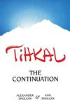 TIHKAL: The Continuation (English Edition)