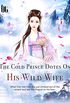 The Cold Prince Dotes On His Wild Wife: Volume 5 (English Edition)