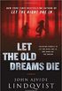 Let The Old Dreams Die