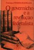 O Governicho e a Revoluo Federalista