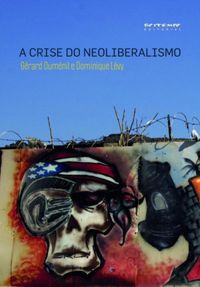 A Crise do Neoliberalismo