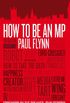 How to be an MP (English Edition)