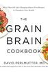 The Grain Brain Cookbook: More Than 150 Life-Changing Gluten-Free Recipes to Transform Your Health (English Edition)