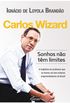 Carlos Wizard: Sonhos no tem limites