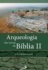 Arqueologia das terras da Bblia II