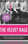 The Velvet Rage: Overcoming the Pain of Growing Up Gay in a Straight Man