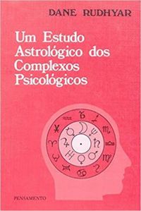Um Estudo Astrologico dos Complexos Psicolgicos