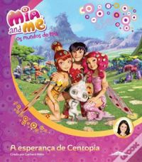 Os Mundos de Mia - Esperana de Centopia