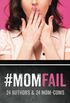 #Momfail: 24 Authors & 24 Mom-Coms