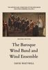 The Baroque Winda Band and Wind Ensemble