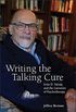 Writing the Talking Cure: Irvin D. Yalom and the Literature of Psychotherapy (English Edition)