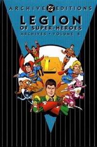 Legion of Super-Heroes Archives, Vol. 8 (DC Archive Editions)