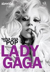 Lady Gaga: A Nova Diva do Pop
