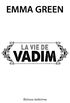 La vie de Vadim (Toi + moi : seuls contre tous) (French Edition)