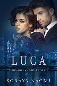Luca (Chicago Syndicate serie Book 2) (Dutch Edition)