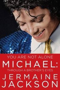 You Are Not Alone: Michael, Through a Brother