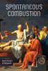 Spontaneous Combustion Vol. II (English Edition)