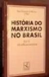 Histria do Marxismo no Brasil Vol. II