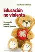 Educacin no violenta (Educar n 67) (Spanish Edition)