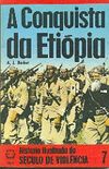 Histria Ilustrada do Sculo de Violncia - 07 - A Conquista da Etipia