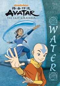 The Lost Scrolls: Water (Avatar: The Last Airbender) (English Edition)