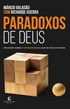 Paradoxos de Deus: Reflexos sobre o louco agir de Deus no mundo