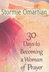 30 days to becoming a Woman of Prayer