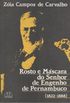 Rosto e Mascara do Senhor de Engenho de Pernambuco (1822-1888)