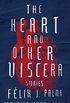 The Heart and Other Viscera: Stories (English Edition)