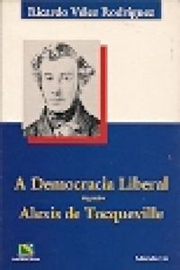 A democracia liberal segundo Alexis de Tocqueville