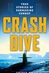 Crash Dive: True Stories of Submarine Combat (English Edition)