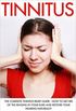 Tinnitus: The Complete Tinnitus Relief Guide