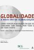 Globalidade : A Nova Era da Globalizao