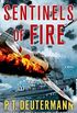 Sentinels of Fire: A Novel (P. T. Deutermann WWII Novels) (English Edition)