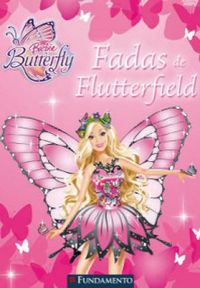 BARBIE - BUTTERFLY - FADAS DE FLUTTERFIELD