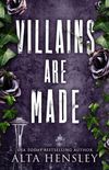 Villains Are Made