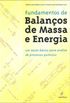 Fundamentos de balanos de massa e energia: um texto bsico para anlise de processos qumicos
