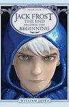 Jack Frost: The End Becomes the Beginning (The Guardians Book 5) (English Edition)