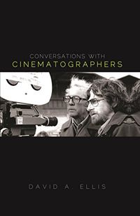 Conversations with Cinematographers (English Edition)