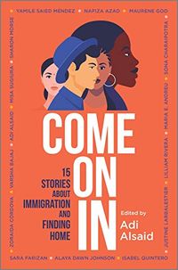 Come On In: 15 Stories about Immigration and Finding Home (English Edition)