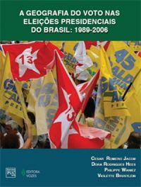 A geografia do voto nas eleies presidenciais do Brasil: 1989-2006