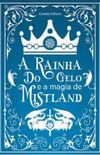 A Rainha do Gelo e a magia de Mistland